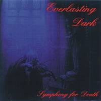 Everlasting Dark : Symphony for Death